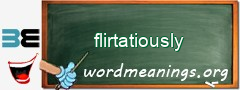 WordMeaning blackboard for flirtatiously